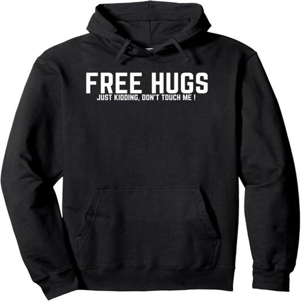 Hoodie for Mens Womens Free Hugs Just Kidding Dont Touch Me Pullover Hoodie Graphic Hoodies sweatshirt