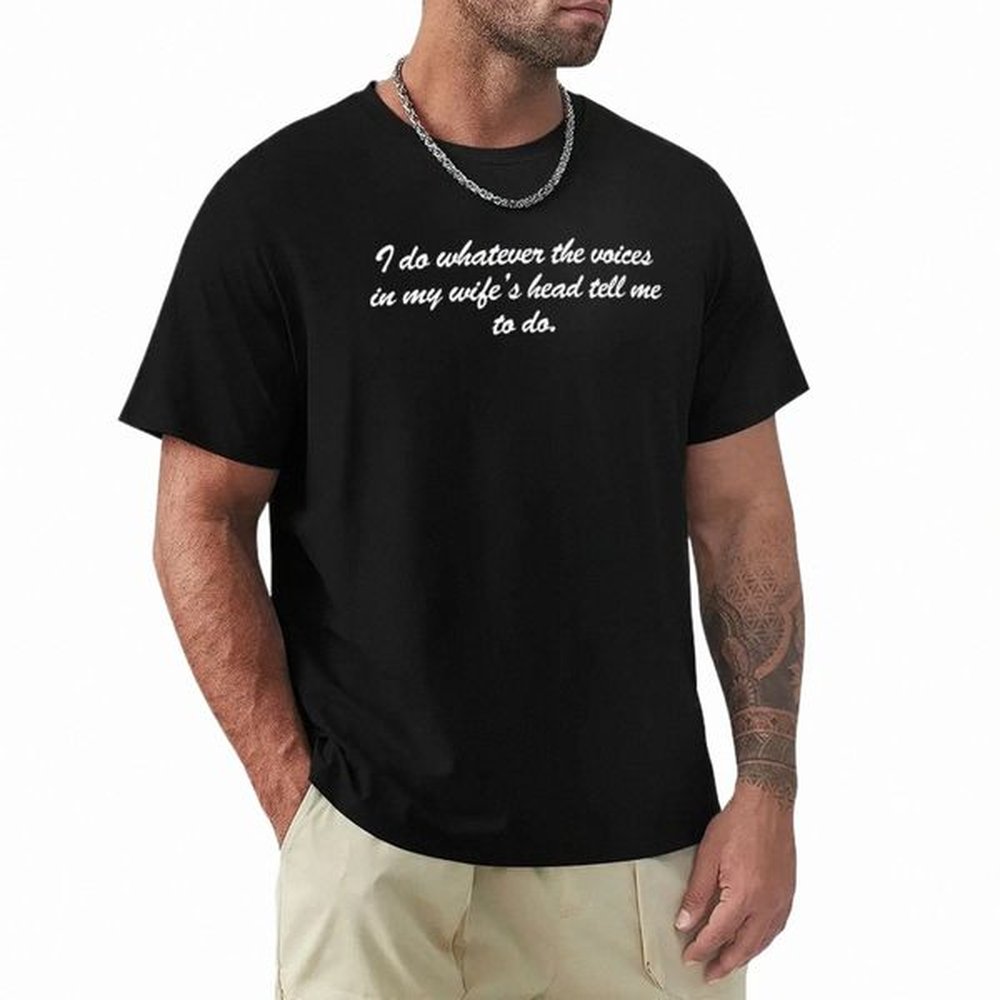 i do whatever the voices in my wife's head tell me to doT-shirt T-Shirt plain anime clothes mens graphic t-shirts big and tall x3FF#