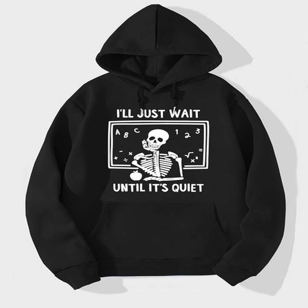 I Will Just Wait Until It's Quiet Print Hoodie, Cool Hoodies For Men, Men's Casual Graphic Design Pullover Hooded Sweatshirt With