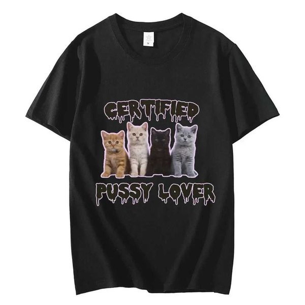 Men's T-Shirts Funny CerTified Pussy Lover Meme Cat Graphic T Shirts Unisex Fashion Kawaii T-shirt Street Casual Vintage T-shirts 50614