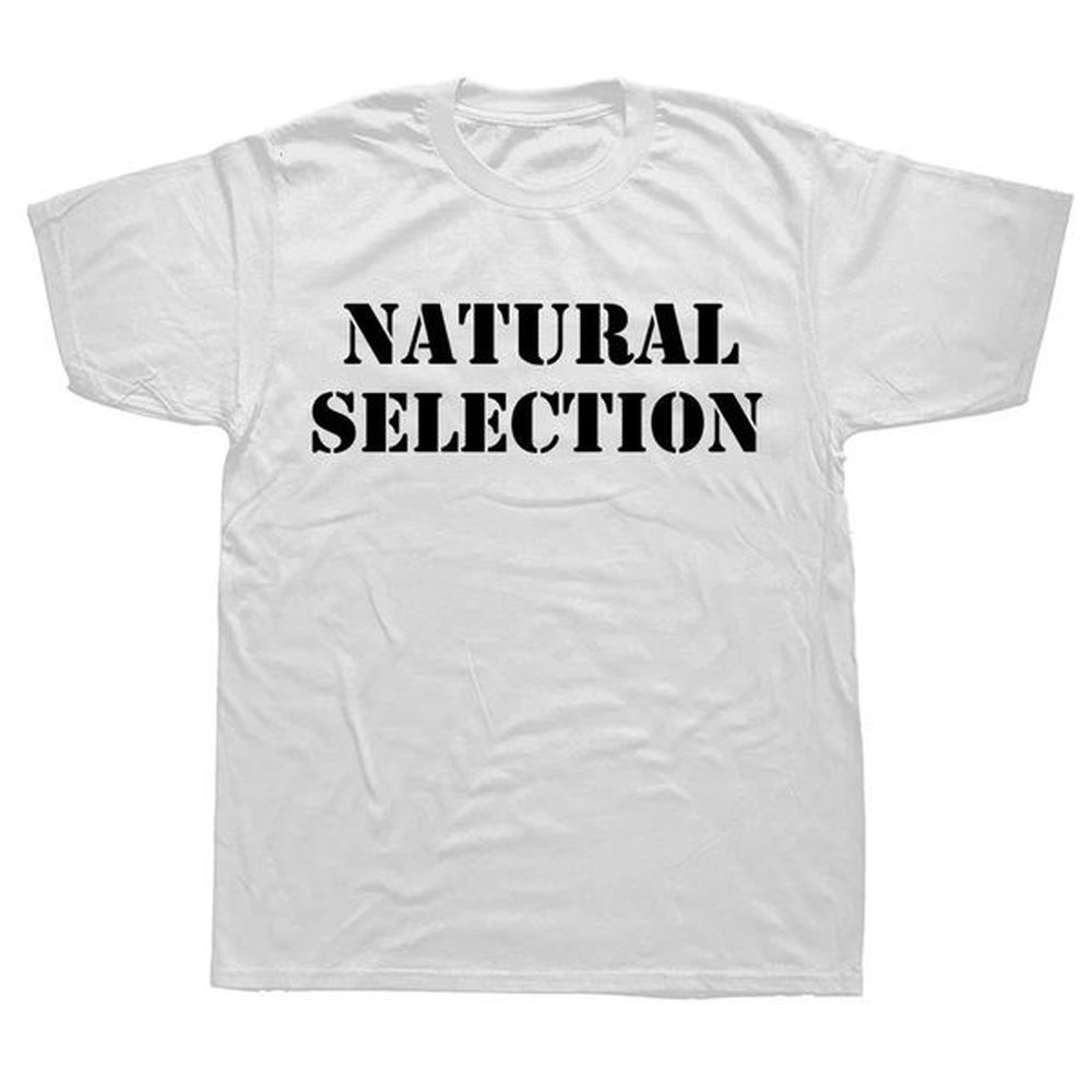 Natural Selection Text Printing Man Tshirts Evolution Graphic T Shirts Fashion Casual Streetwear Harajuku Style Tops Loose Tees 250210