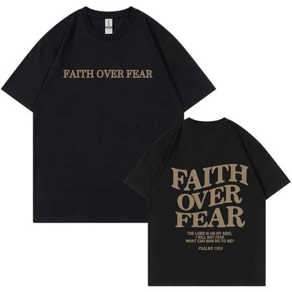 T shirt Men Hip Hop Faith Over Fear Print Cotton T Shirt Streetwear Harajuku Summer Unisex Short Sleeve T-Shirt Women Tops TeesXJ250117