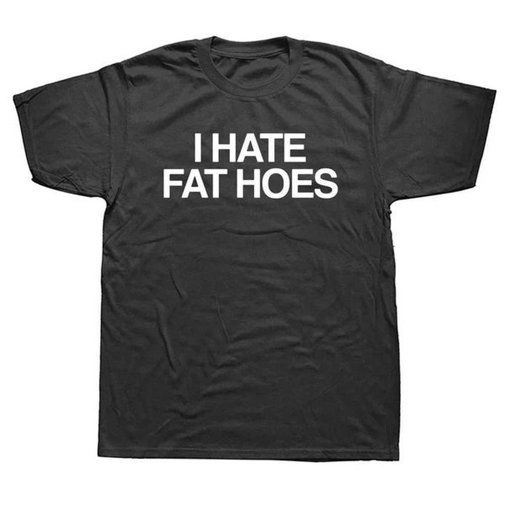 womens tshirt i hate fat hoes printed letter tshirts fashionable